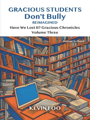 cover image of Gracious Students Don't Bully Reimagined Vol 3